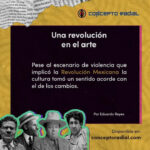 Historia y cultura de México: Una revolución en el arte