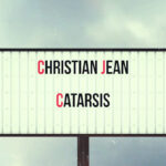El nuevo álbum de Christian Jean: Catarsis